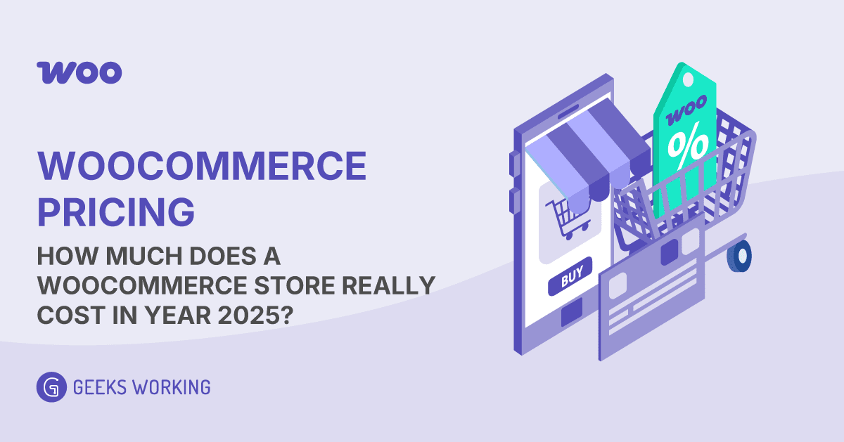 WooCommerce Pricing: How Much Does a WooCommerce Store Really Cost in Year 2025?