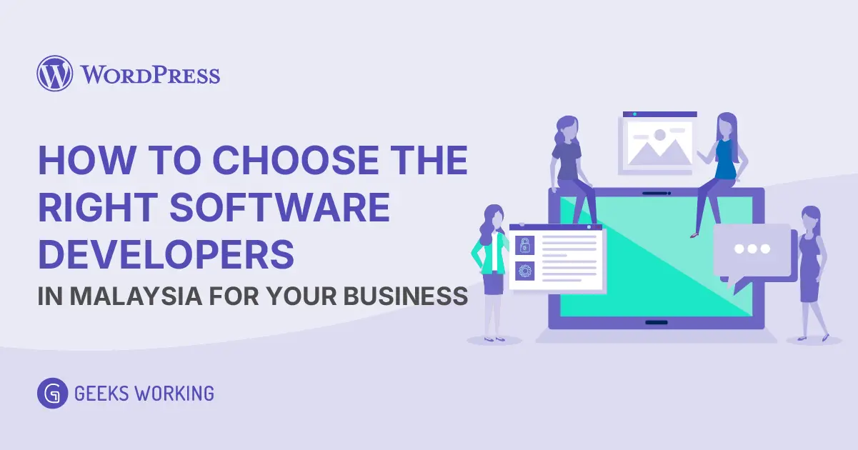 How to Choose the Right Software Developers in Malaysia for Your Business